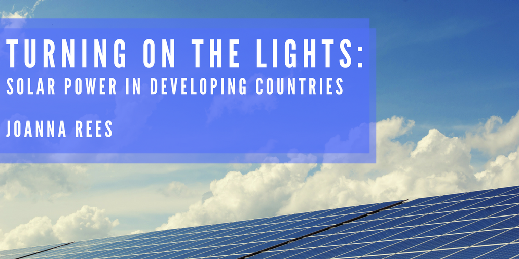 Turning On the Lights: Solar Power in Developing Countries